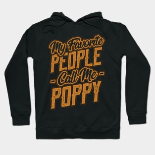 My Favorite People Call Me Poppy Gifts Hoodie